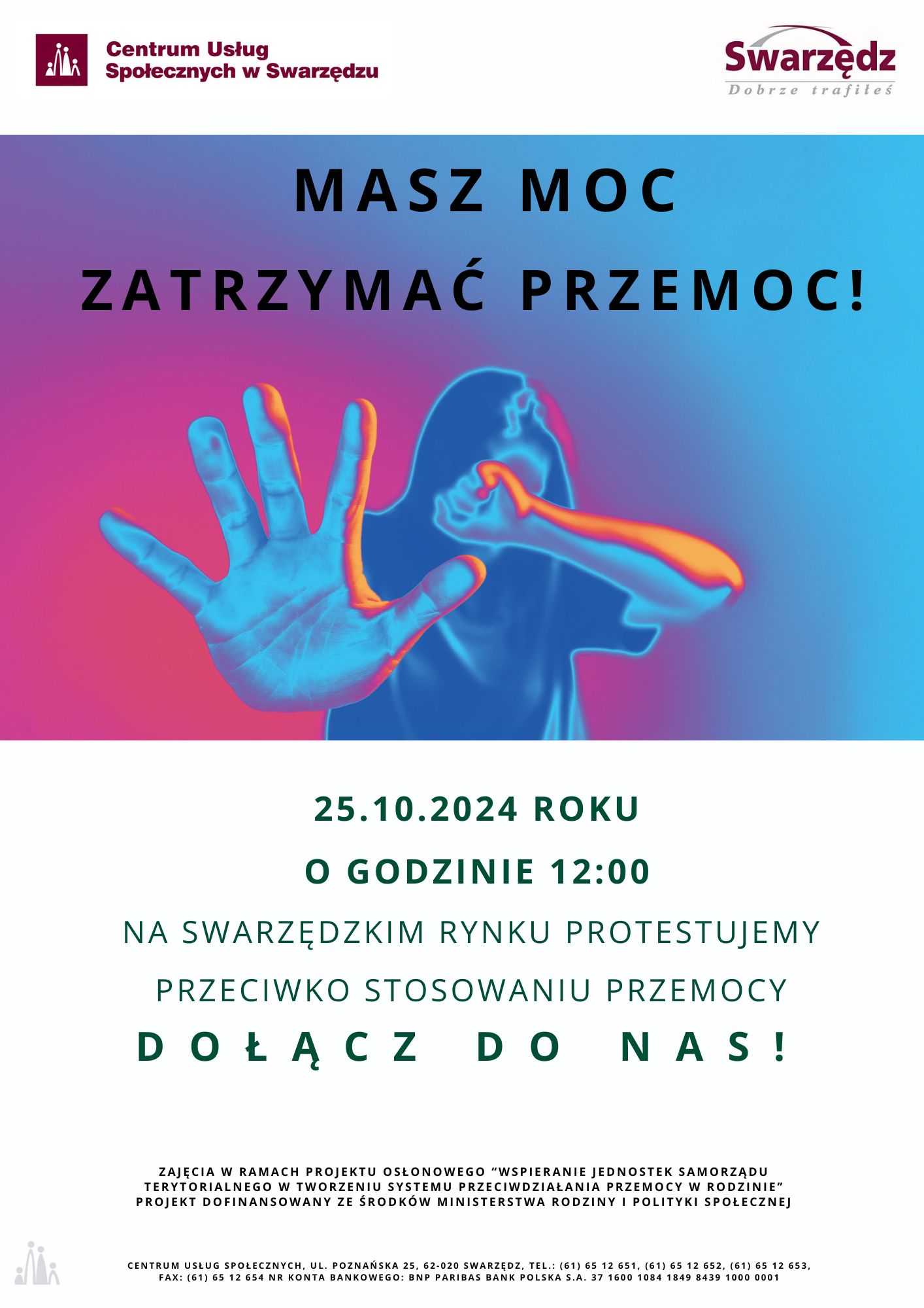 Plakat informujący o spotkaniu protestującym przeciwko stosowaniu przemocy. Górna część przedstawia młodą osobę zasłaniającą się dłonmi od strony oglądającego. Dolna część plakatu zaprasza do dołączenia do spotkana które odbędzie się 25 października 2024 roku o godzinie 12:00. 