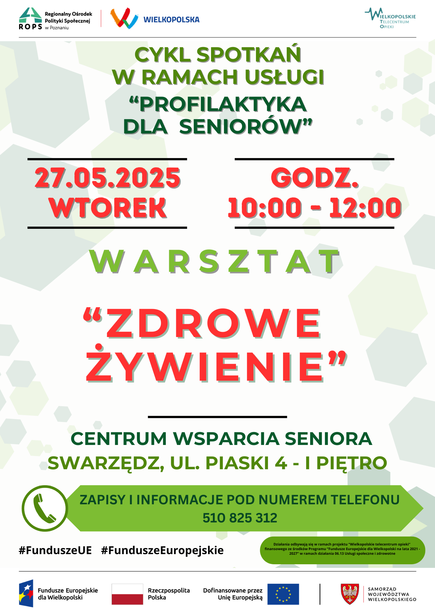 Plakat informujący o warsztacie dla seniorów pod tytułem zdrowe żywienie. Na plakacie znajdują się wszystkie informacje organizacyjne,  dolny i górny pasek z logotypami projektowymi oraz informacja o finansowaniu warsztatów.