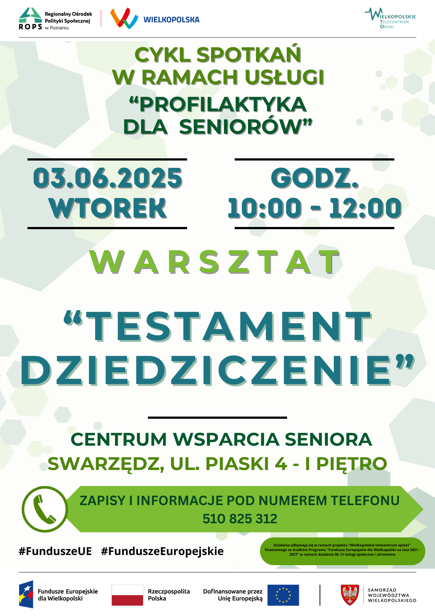 Plakat informujący o warsztacie z cyklu Profilaktyka dla seniora. W centrum plakatu widnieje tytuł spotkania Testament i dziedziczenie. Plakat zawiera paski z logotypami, informacje organizacyjne oraz dwa hasztagi: fundusze ue i fundusze europejskie.