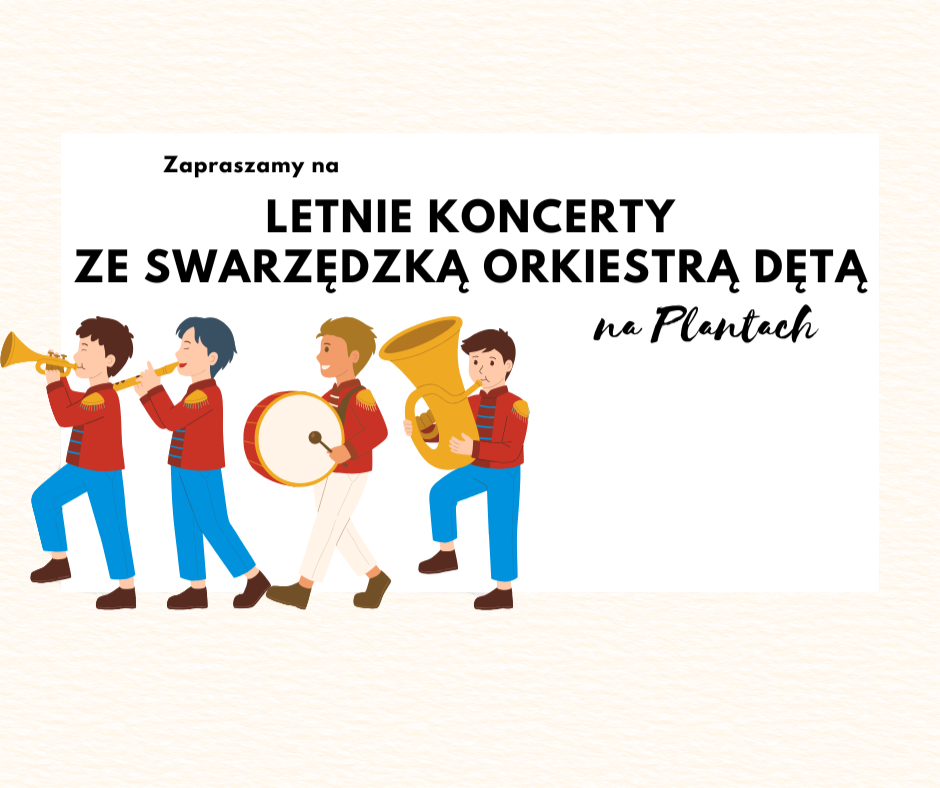 Plakat informujący o letnich koncertach swarzędzkiej orkiestry dętej na Plantach. W lewym dolnym rogu pod tekstem zaproszenia widać czterech ilustrowanych orkiestrantów maszerujących i grających na swoich instrumentach.