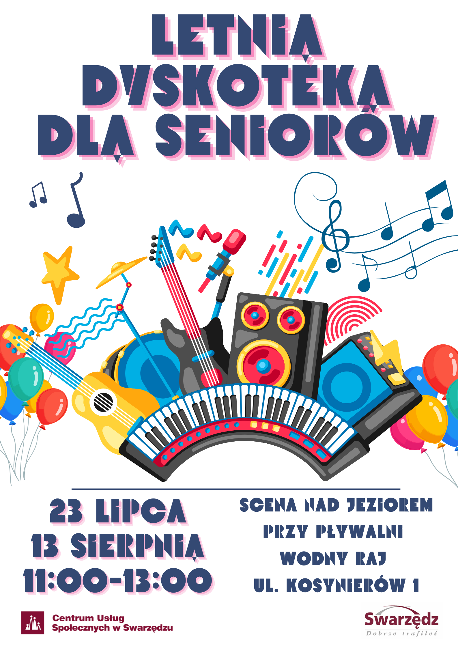 Na białym tle umieszczono duży napis Letnia Dyskoteka Seniora. Pod nim na środku znajduje się kolorowa grafika przedstawiająca balony, nuty, gitary, głośniki i keyboard. Na samym dole umieszczono informacje organizacyjne i logotypy organizatorów.