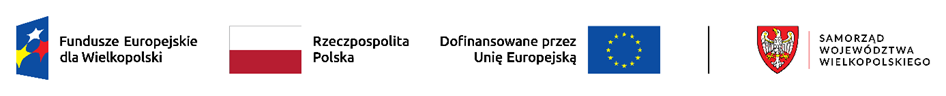 Pasek informacyjny z logotypami. Od lewej strony umieszczono: logo Funduszy Europejskich dla Wielkopolski, flagę Polski, flagę Unii Europejskiej oraz herb Sejmiku Województwa Wielkopolskiego.