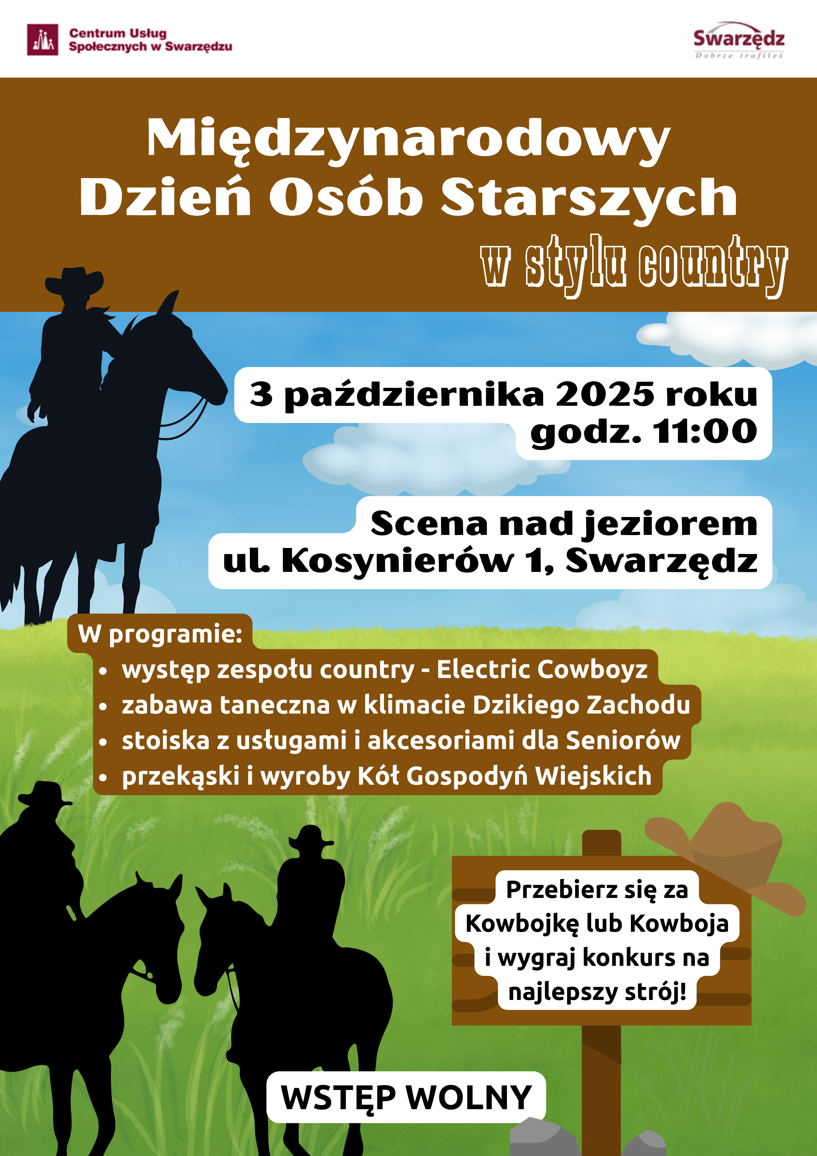 Plakat informujący o obchodach Międzynarodowego Dnia Osób Starszych. Oprócz informacji plakat zawiera ilustracje przedstawiające trzech kowbojów na koniach na tle błękitnego nieba i zielonej trawy oraz logotypy Centrum Usług Społecznych i Swarzędza.