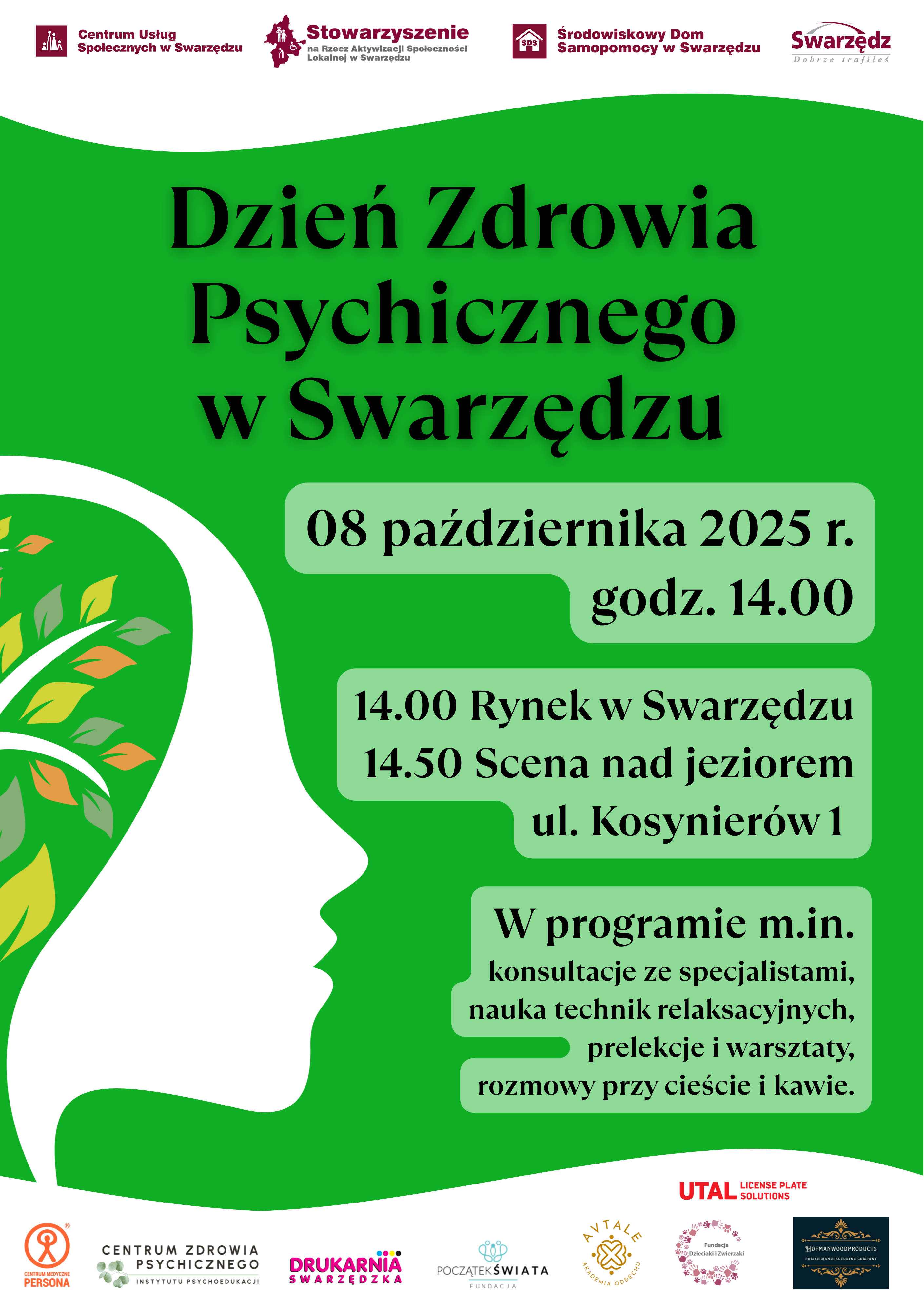 Plakat informujący o Światowym Dniu Zdrowia Psychicznego. Na zielonym tle przedstawiono biały kontur ludzkiej głowy, w którym umieszczono grafikę drzewa z różnokolorowymi liśćmi. Dookoła głowy znajdują się informacje organizacyjne i logotypy.