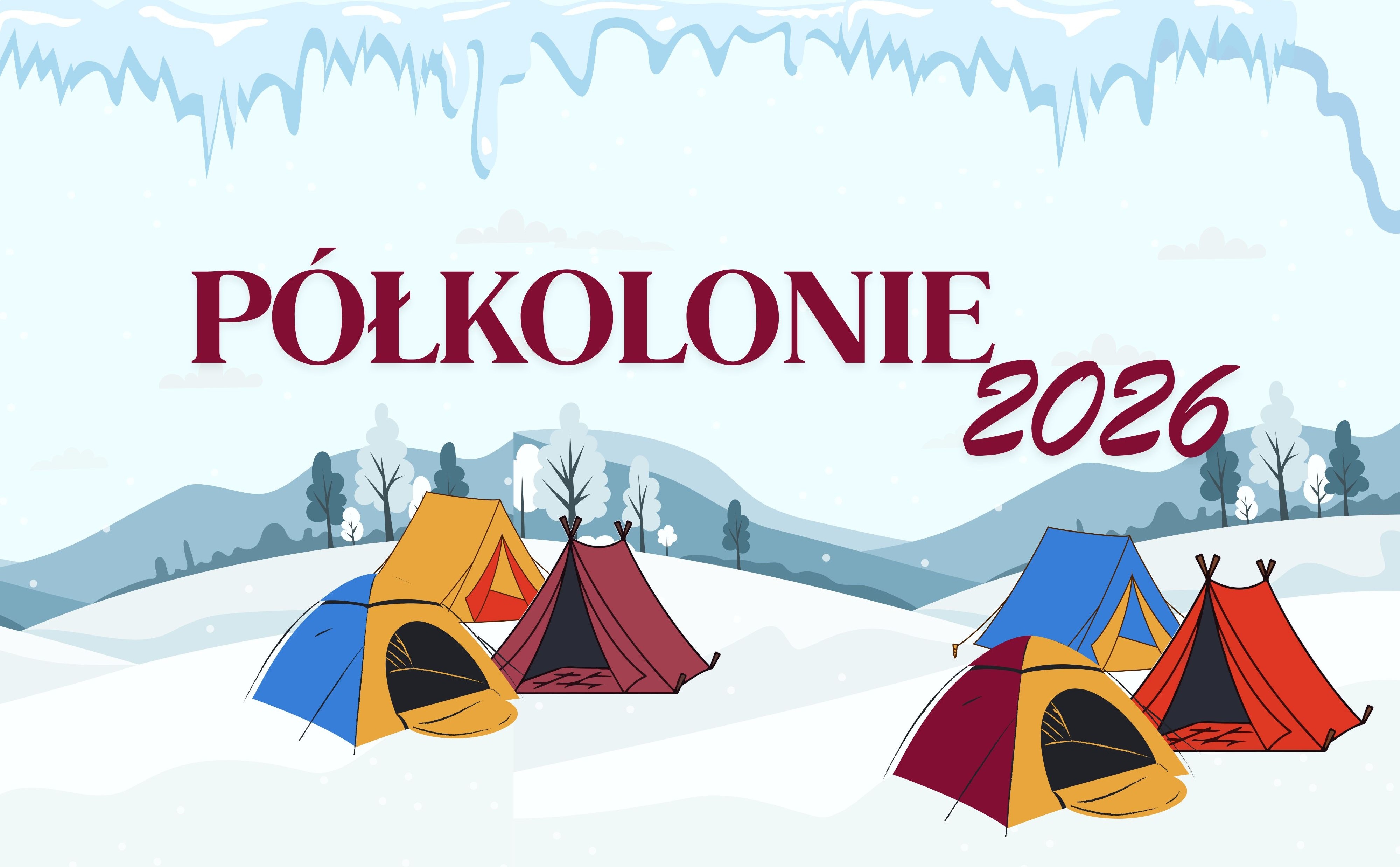 Plakat dotyczący półkolonii zimowych przedstawia ilustrowane namioty rozstawione na śniegu. W tle widać góry i ośnieżone drzewa. Na górze logotypy.