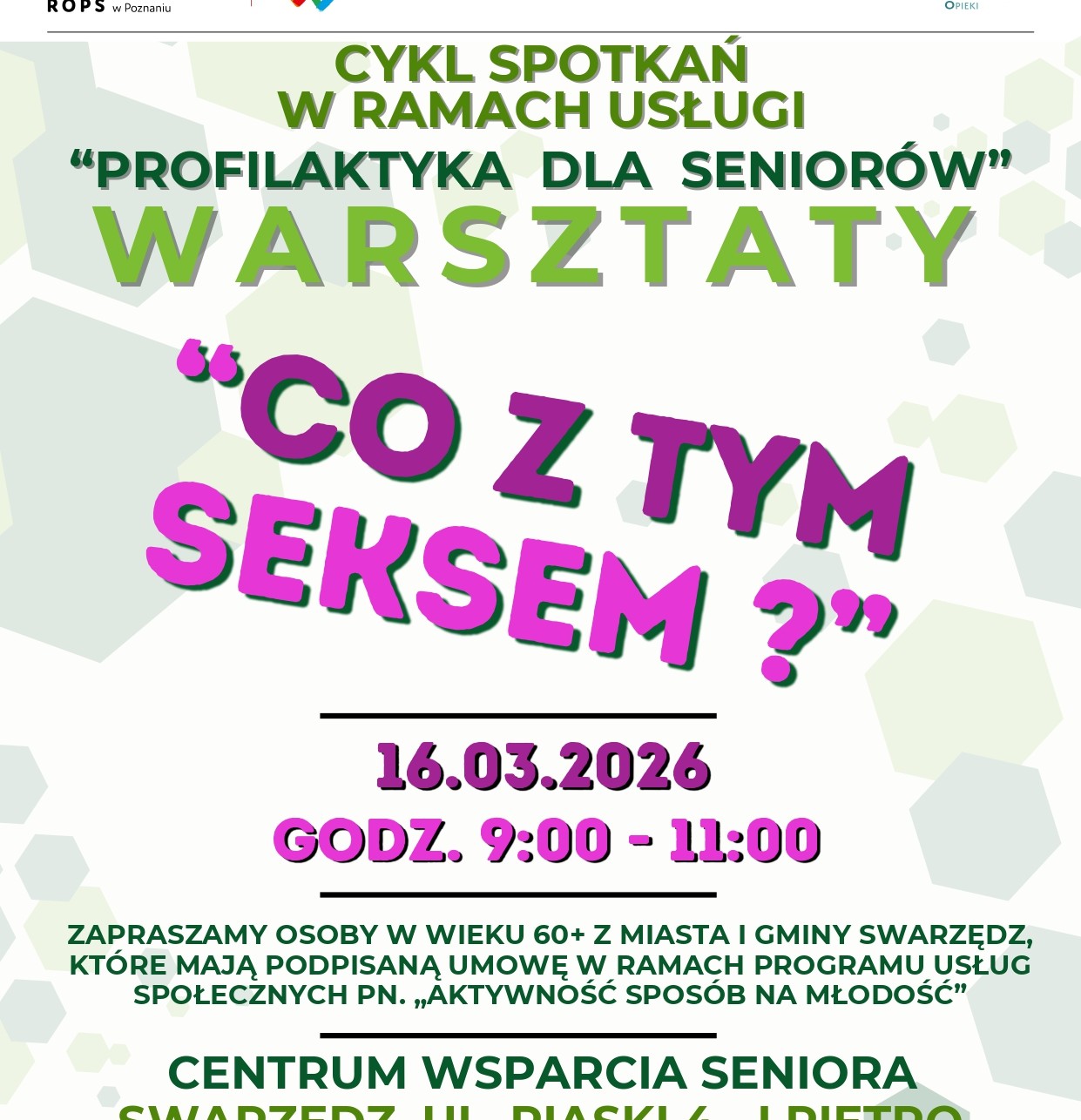 Baner informujący o warsztatach dla seniorów pod tytułem Co z tym seksem. Umieszczono na nim tytuły, logotypy projektowe, informacje organizacyjne.