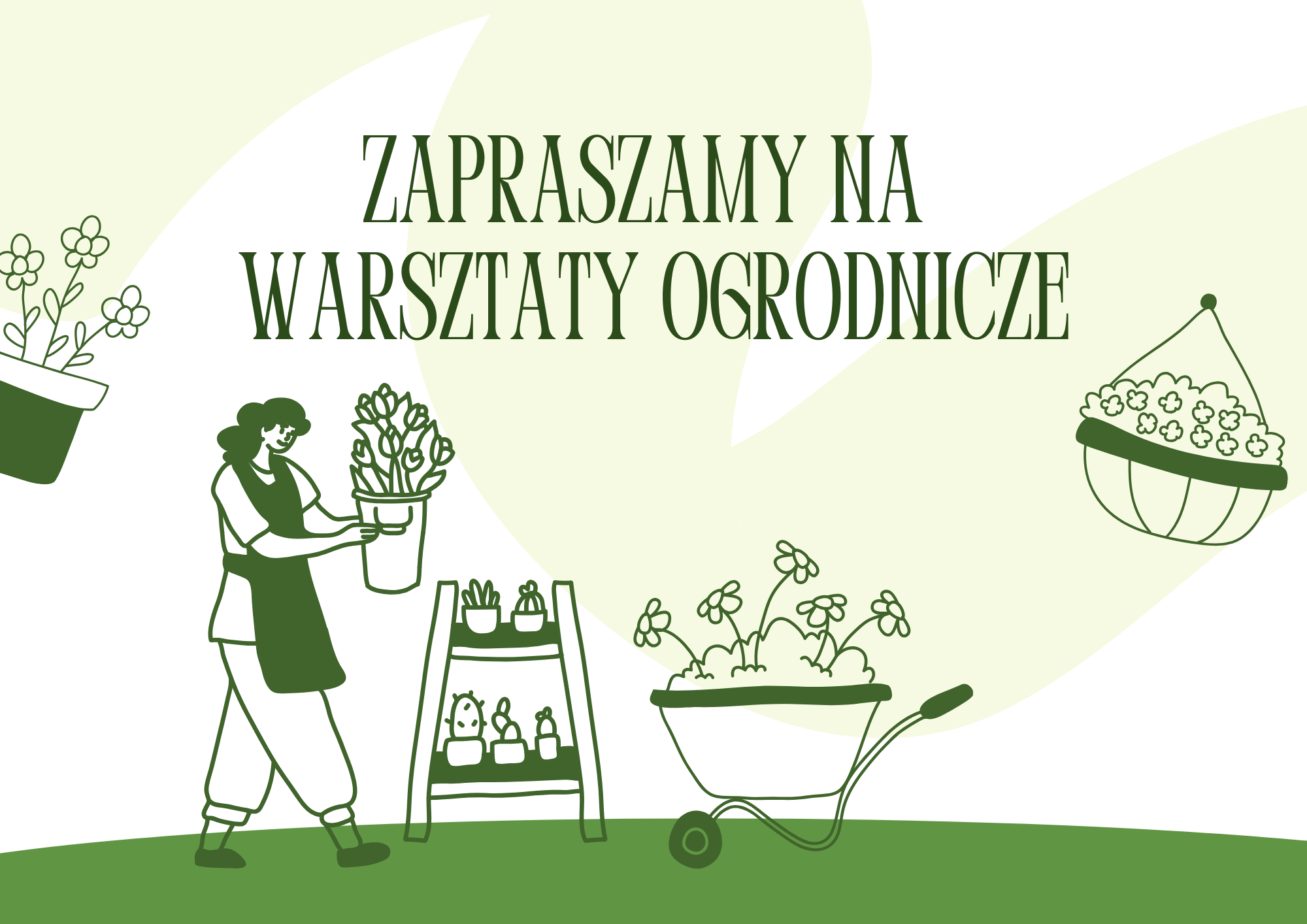 Plakat dotyczący warsztatów ogrodniczych. Na zielonym tle obrazki nawiązujące do ogrodu.
