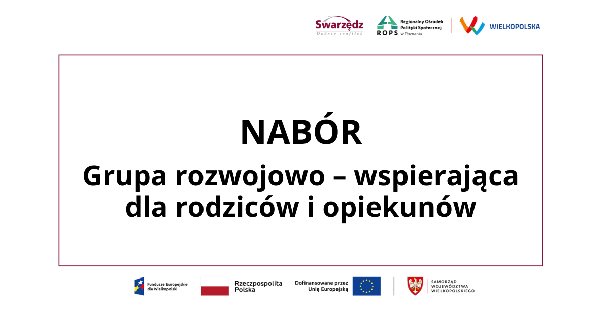 Nabór: Grupa rozwojowo – wspierająca dla rodziców i opiekunów