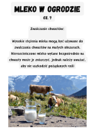 Zwalczanie chwastÃ³w:  Wysokie stÄÅ¼enia mleka mogÄ byÄ uÅ¼ywane do zwalczania chwastÃ³w na maÅych obszarach. NierozcieÅczone mleko wylane bezpoÅrednio na chwasty moÅ¼e je zniszczyÄ, jednak naleÅ¼y uwaÅ¼aÄ, aby nie uszkodziÄ poÅ¼Ädanych roÅli