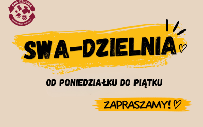 Baner zapraszający do Swadzielni. W lewym górnym rogu znajduje się logo. W centrum napisy: Swadzielnia, od poniedziałku do piątku, zapraszamy.