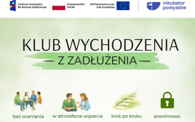 Plakat informujący o spotkaniach klubu wychodzenia z zadłużenia. Na zielonym tle umieszczono tekst, a na górze strony logotypy.