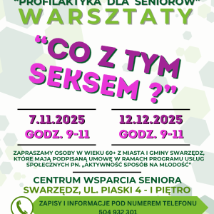 Plakat informacyjny dotyczący warsztatów dla seniorów pod tytułem Co z tym seksem. Plakat zawiera logotypy, informacje organizacyjne i dwa hasztagi.