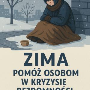 Ilustracja dotycząca akcji zima. Przy murze domu, na oblodzonym chodniku siedzi skulony mężczyzna opatulony kocem. Przed nim na ziemi stoi pusta miska.