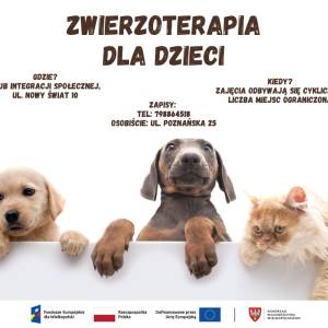 Plakat informujący o bezpłatnych zajęciach zwierzo­terapii dla dzieci, przedstawiający szczeniaki, kota oraz logo Funduszy Europejskich i samorządu.