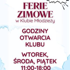 Na tle grafiki przedstawiającej lodowe zacieki i kontur śniegu umieszczono informacje dotyczące godzin otwarcia klubu młodzieży w trakcie ferii.