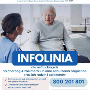 Plakat informujący o infolinii dla osób chorych na chorobę Alzheimera lub inne zaburzenia otępienne oraz ich rodzin i opiekunów.