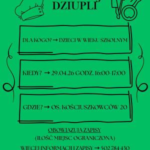 Plakat dotyczący zajęć kulinarnych w świetlicy Nasza Dziupla. Na zielonym tle umieszczono informacje i grafiki związane z kulinariami.