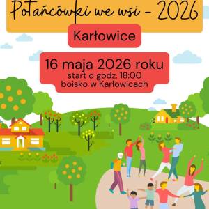 Plakat zapraszający na potańcówkę we wsi w Karłowicach 16 maja 2026 roku o godzinie 18:00 na boisku w Karłowicach. Zabawę poprowadzi DJ.