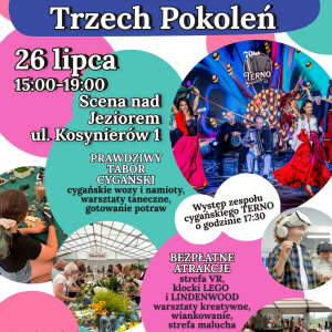 Plakat dotyczący pikniku trzech pokoleń. Na plakacie umieszczono logotypy, informacje organizacyjne i zdjęcia prezentujące atrakcje pikniku.