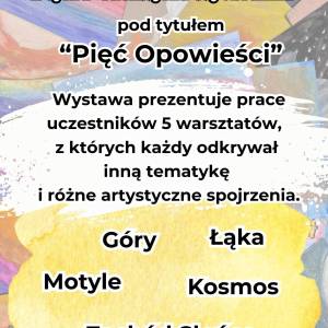 Plakat informacyjny dotyczący pierwszej wystawy fundacji Błękitne Motyle pod tytułem Pięć Opowieści. 
