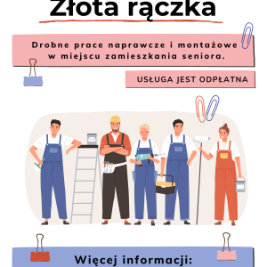 Plakat informujący o nowej usłudze społecznej o nazwie złota rączka. Widać na nim logotypy, informacje i pięć ilustrowanych osób gotowych do pracy.