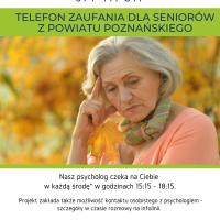 Plakat informujący o wsparciu psychologicznym dla seniorów. Od góry na białym tle umieszczono następujący tekst złożony granatową czcionką: Potrzebujesz wsparcia? Zadzwoń - my oddzwonimy. Numer telefonu: pięć siedem jeden, cztery jeden jeden, osiem jeden jeden. Następnie na zielonym pasku napisano wersalikami koloru granatowego: telefon zaufania dla seniorów z powiatu poznańskiego. Pod tekstem widnieje zdjęcie przedstawiające zamyśloną seniorkę, podpierającą głowę ręką i patrzącą smutnym wzrokiem w ziemię. Seniorka, w ręce, którą podpiera głowę, trzyma jesienny liść klonu zwyczajnego. W tle kobiety widać nieostre drzewa z żółtymi jesiennymi liśćmi. Pod zdjęciem na białym tle umieszczono następujące informacje napisane czarną czcionką: Nasz psycholog czeka na ciebie w każdą środę w godzinach od piętnastej piętnaście do osiemnastej piętnaście. Nad słowem 