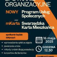 Plakat informuje o spotkaniu organizacyjnym 16 maja 2025 o godz. 12:30 w Centrum AktywnoÅci Seniora w SwarzÄdzu. Tematy: nowy Program UsÅug SpoÅecznych, mKarta, opÅaty za zajÄcia, umowy, zniÅ¼ki i koncerty dla seniorÃ³w. Organizator: Centrum UsÅug SpoÅecznych w SwarzÄdzu.