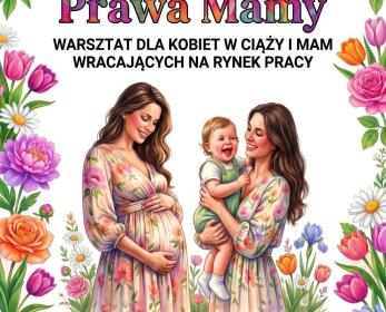 Warsztaty dla kobiet w ciąży i mam wracających na rynek pracy