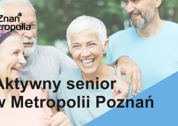 Aktywny senior w Metropolii Poznań