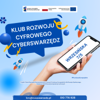 Grafika promująca Klub Rozwoju Cyfrowego Cyberswarzędz. Na tle z rakietami widoczny jest napis 'KLUB ROZWOJU CYFROWEGO CYBERSWARZĘDZ' oraz dłoń trzymająca smartfon z adresem 'WRZESIŃSKA 7/5'. Na dole logotypy funduszy unijnych.