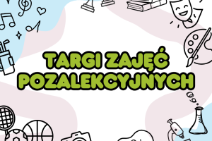 Baner z tytułem Targi zajęć pozalekcyjnych.