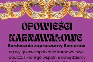 Plakat informujący o spotkaniu karnawałowym. Na fioletowym tle umieszczono grafikę przedstawiającą trzy złote maski, tytuł oraz treść zaproszenia.