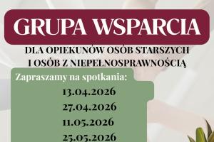Baner z dużym napisem grupa wsparcia dla opiekunów osób starszych i osób z niepełnosprawnością. Widać też na nim logotypy i daty kolejnych spotkań.