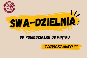Baner zapraszający do Swadzielni. W lewym górnym rogu znajduje się logo. W centrum napisy: Swadzielnia, od poniedziałku do piątku, zapraszamy.