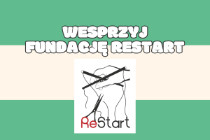 Na beżowo-zielonym tle widnieje logo Fundacji Restart i napis: wesprzyj fundację restart.